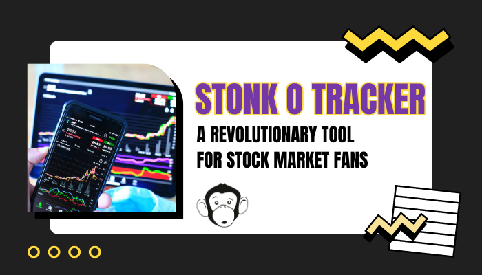 Stonk O Tracker: A Revolutionary Tool for Stock Market Fans
