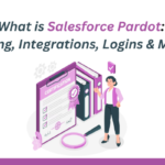 What is Salesforce Pardot Pricing, Integrations, Logins & More
